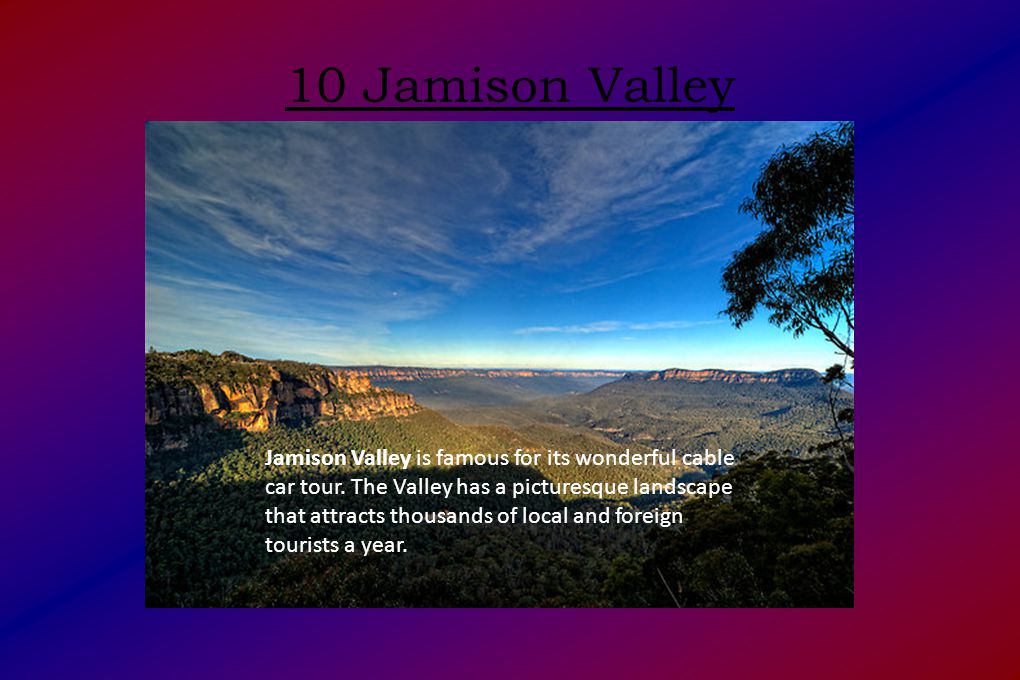 10 Jamison Valley Jamison Valley is famous for its wonderful cable car tour.