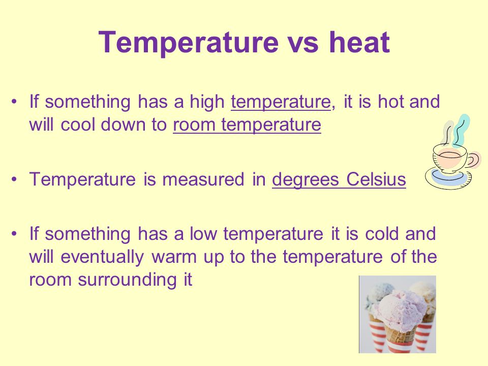 Temperature Vs Heat If Something Has A High Temperature It