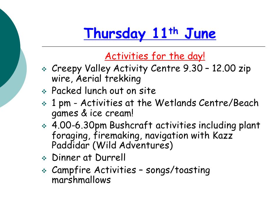 Thursday 11 th June Activities for the day.