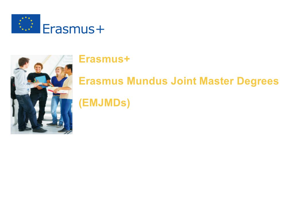 1 Erasmus+ Erasmus Mundus Joint Master Degrees (EMJMDs) N.N.