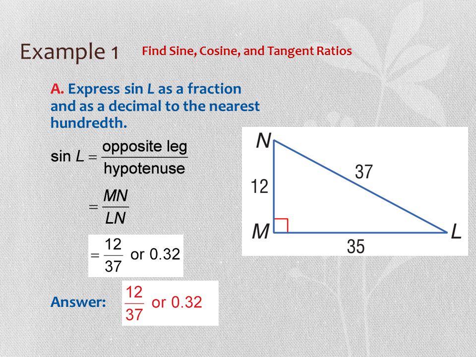 Example 1 Find Sine, Cosine, and Tangent Ratios A.