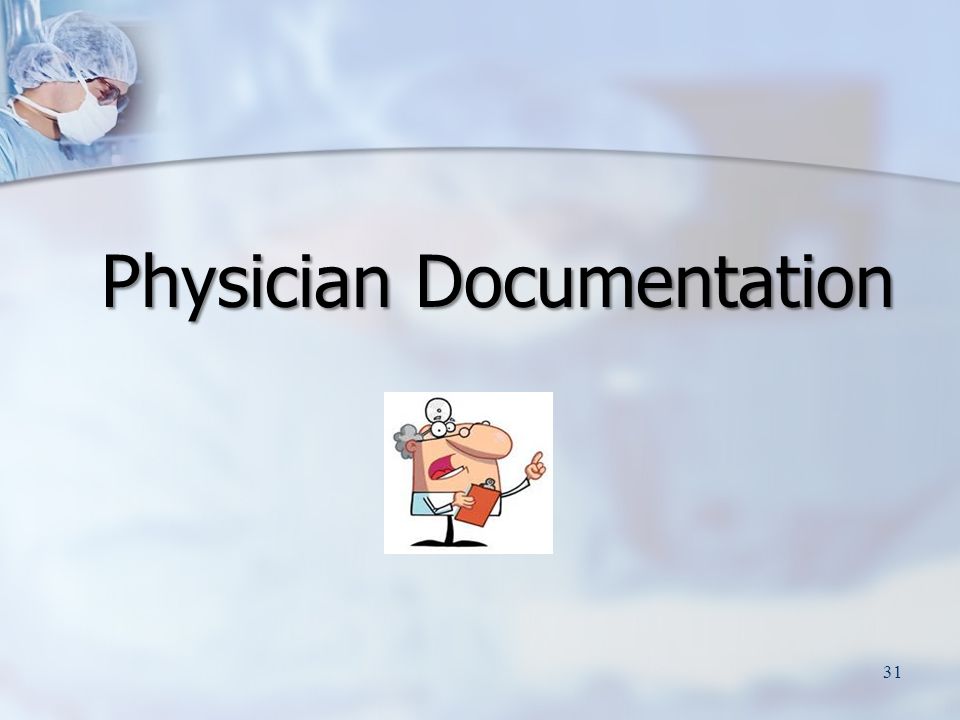 Physician Documentation 31