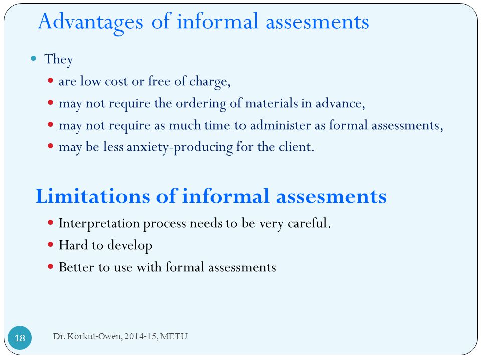formal and informal assessment advantages and disadvantages