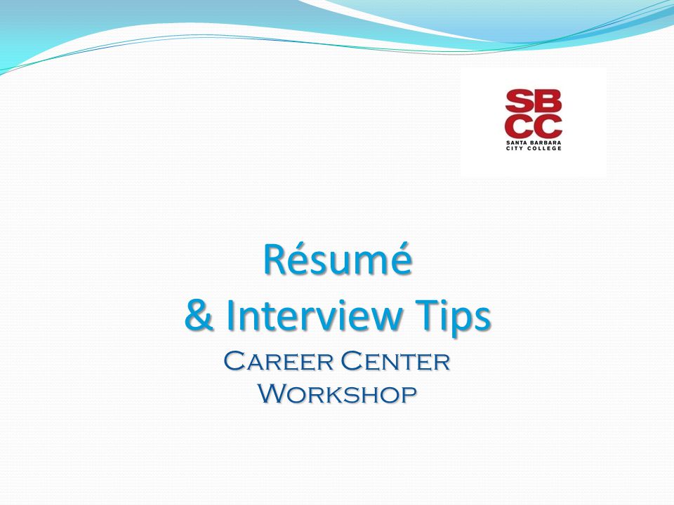 résumé interview tips career center workshop résumé purpose to