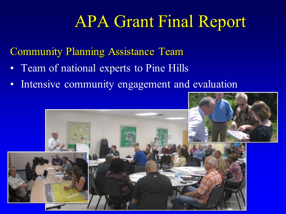 APA Grant Final Report Community Planning Assistance Team Team of national experts to Pine Hills Intensive community engagement and evaluation