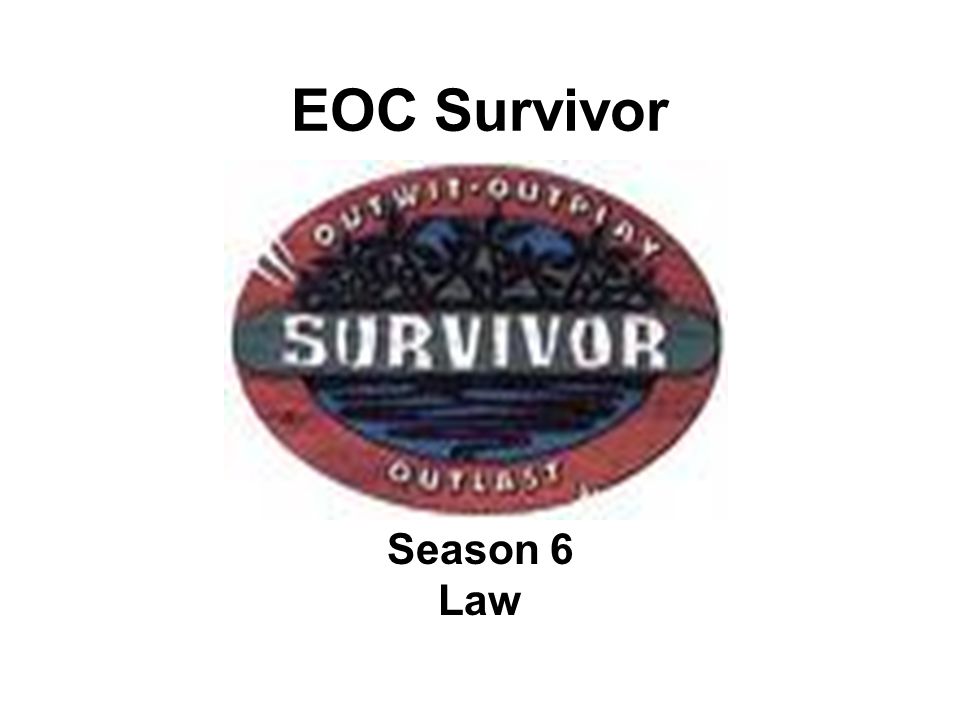 EOC Survivor Season 6 Law