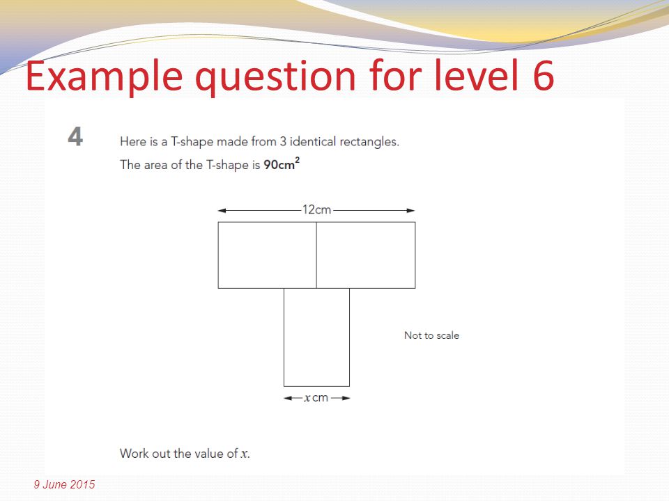 Example question for level 6 9 June 2015