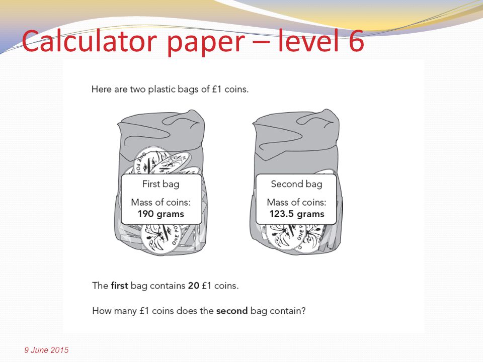 Calculator paper – level 6 9 June 2015