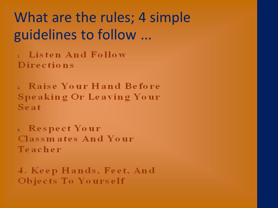 What are the rules; 4 simple guidelines to follow...