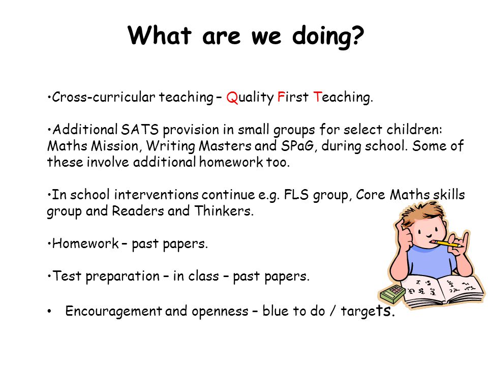 What are we doing. Cross-curricular teaching – Quality First Teaching.