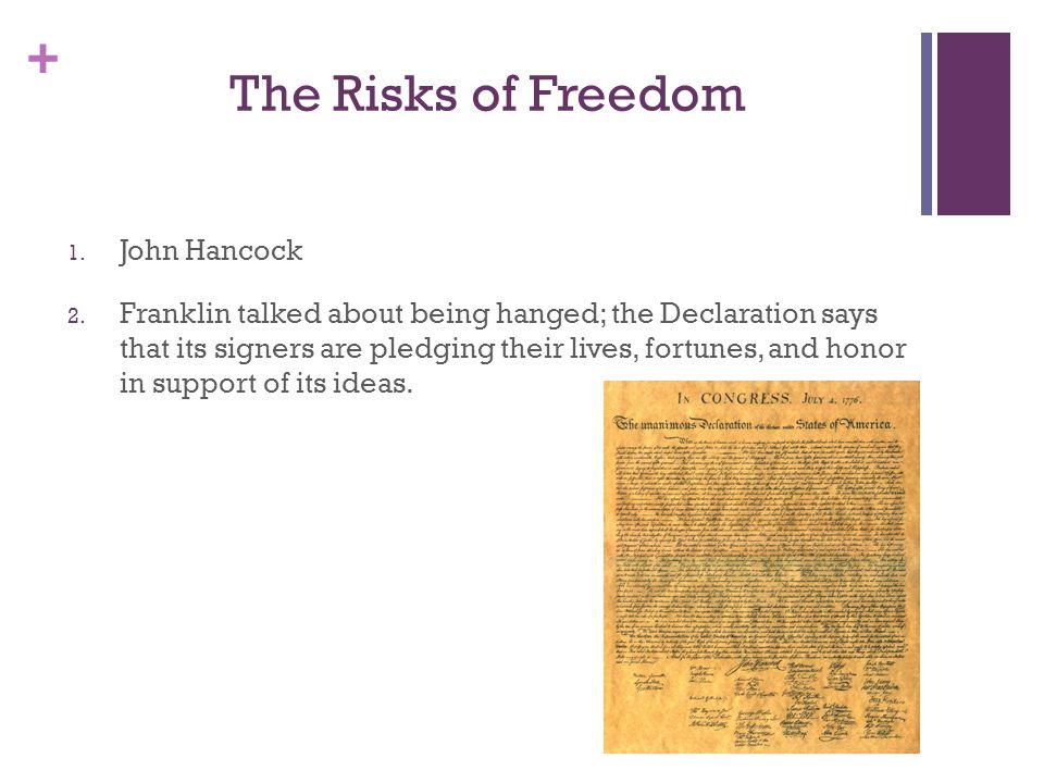 + The Risks of Freedom 1. John Hancock 2.