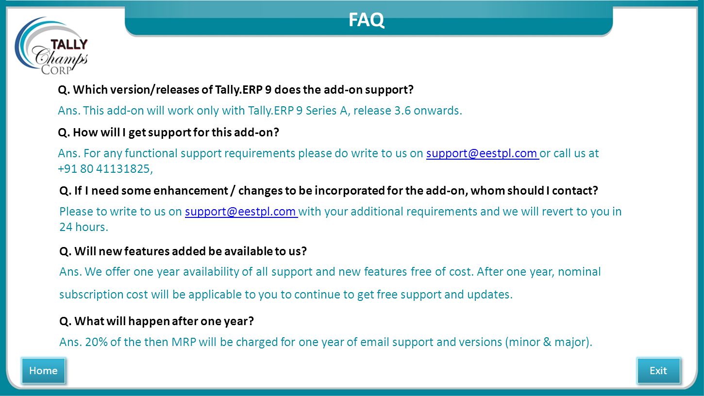 Q. Which version/releases of Tally.ERP 9 does the add-on support.