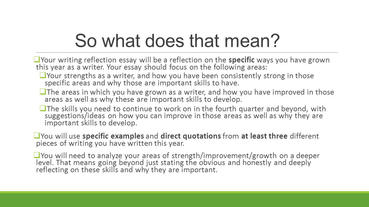 The Writing Reflection Essay An Overview Writing Reflection Essay So What Does That Mean Your Writing Reflection