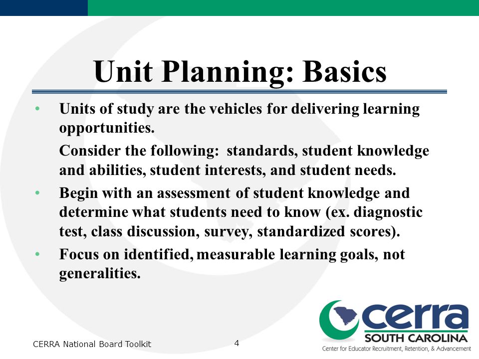 4 Unit Planning: Basics Units of study are the vehicles for delivering learning opportunities.