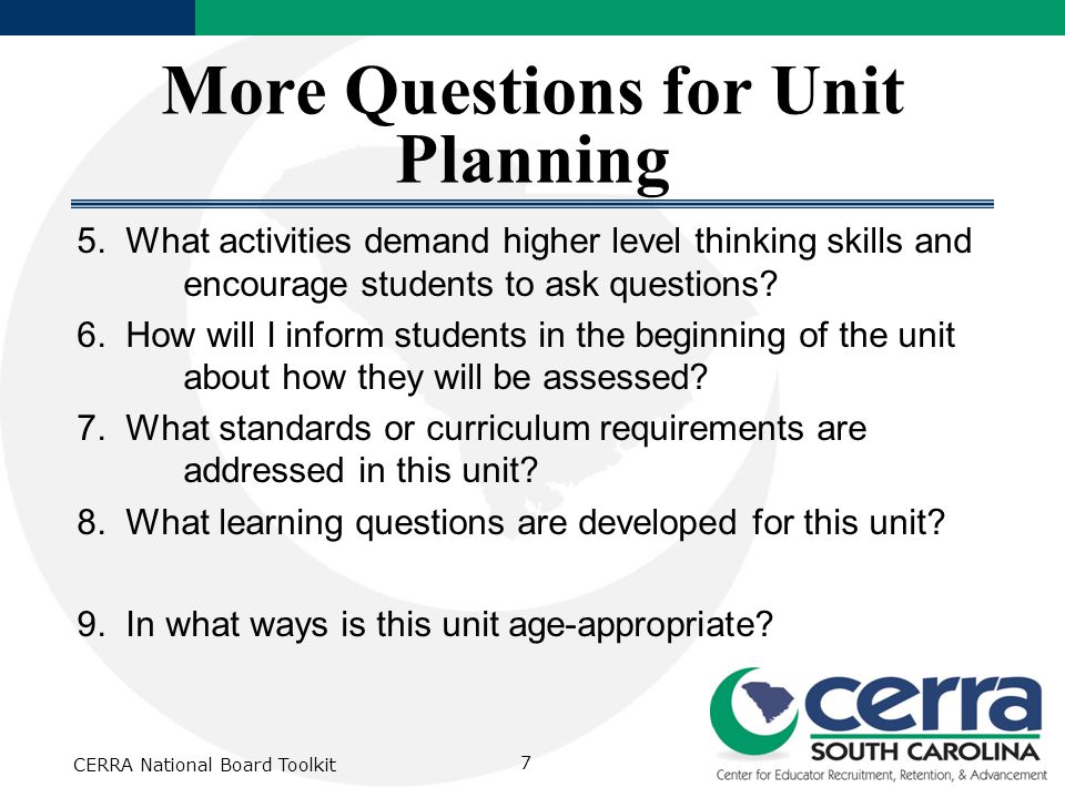 CERRA National Board Toolkit 7 More Questions for Unit Planning 5.