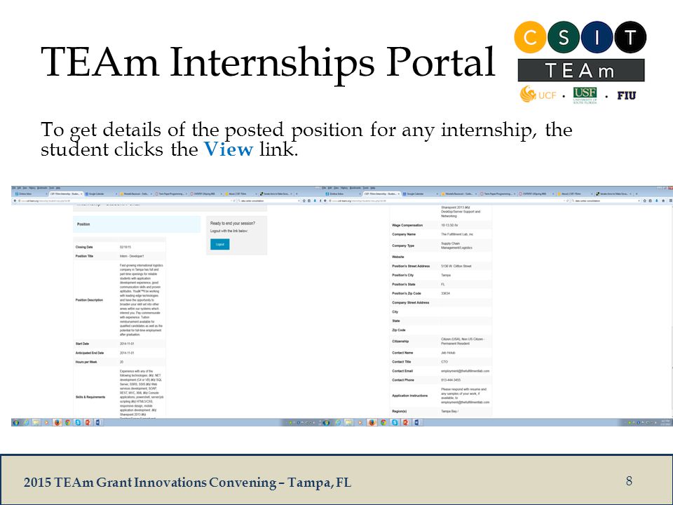 2015 TEAm Grant Innovations Convening – Tampa, FL 8 TEAm Internships Portal To get details of the posted position for any internship, the student clicks the View link.