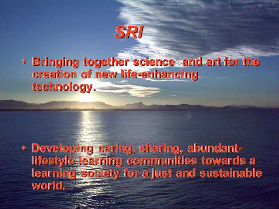 SRISRI  Bringing together science and art for the creation of new life-enhancing technology.