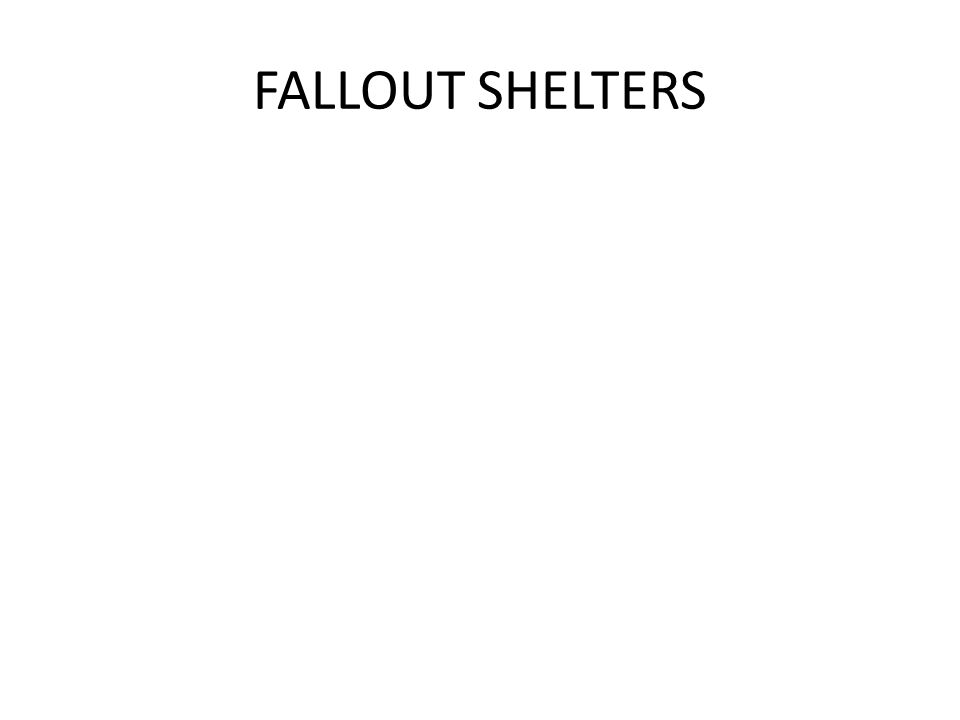 FALLOUT SHELTERS