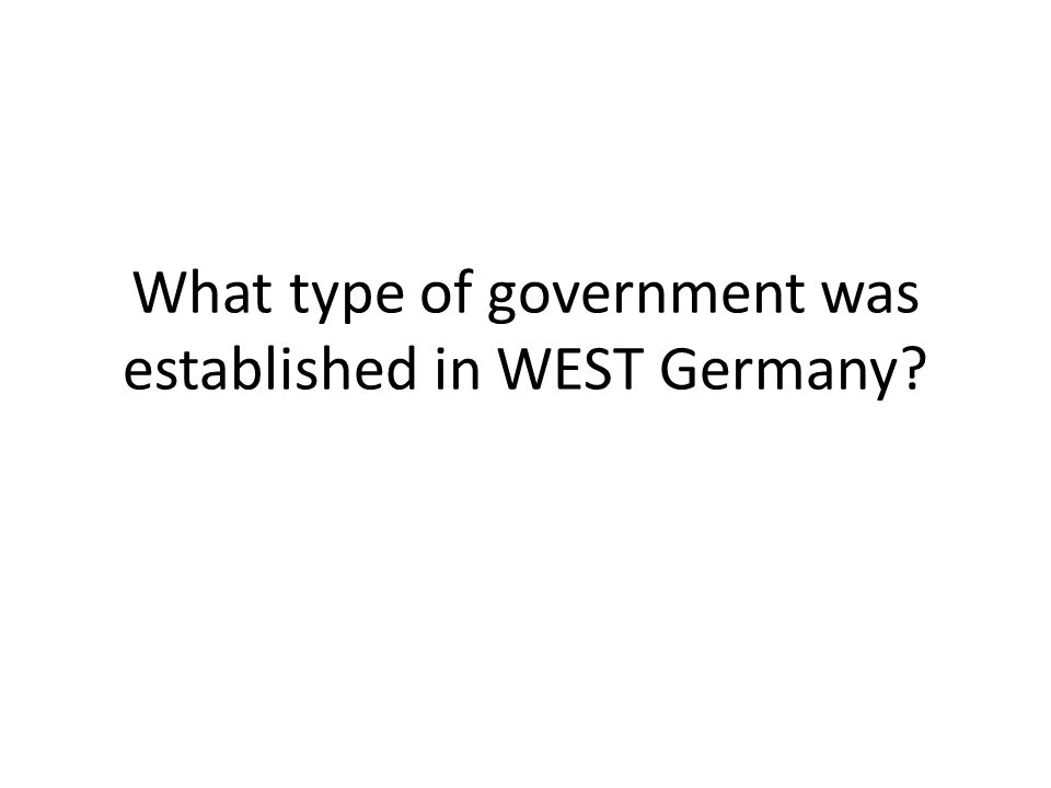 What type of government was established in WEST Germany