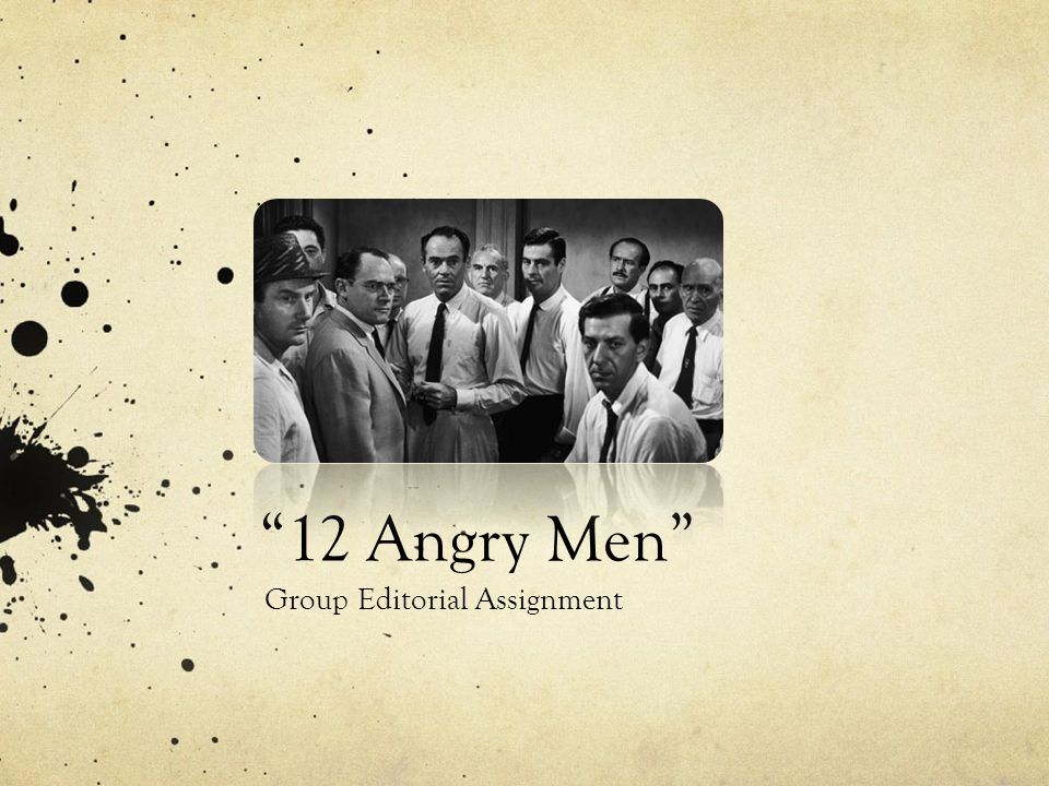 12 Angry Men Group Editorial Assignment