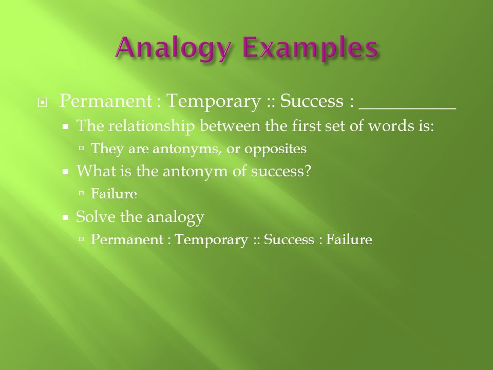  Permanent : Temporary :: Success : __________  The relationship between the first set of words is:  They are antonyms, or opposites  What is the antonym of success.