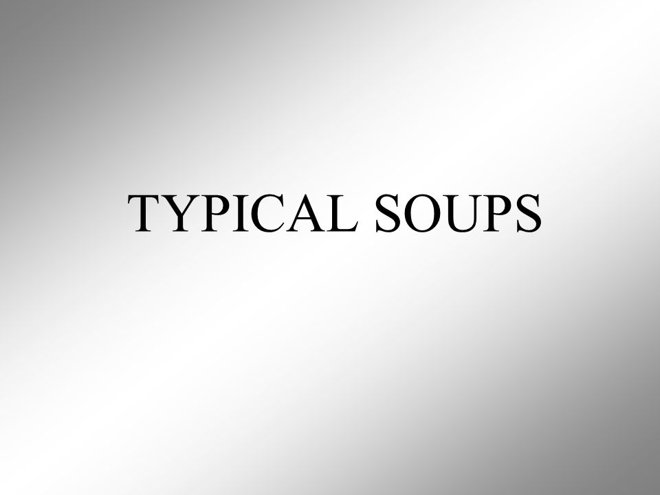TYPICAL SOUPS