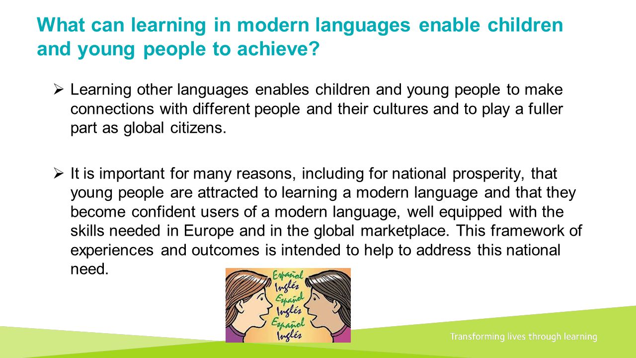 Transforming lives through learningDocument title What can learning in modern languages enable children and young people to achieve.