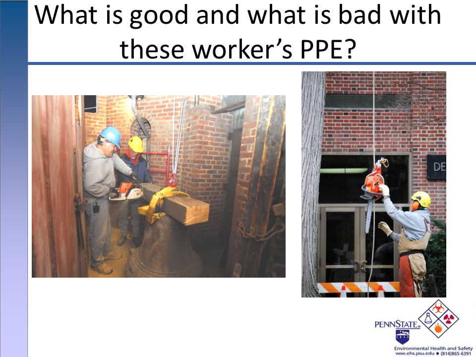 What is good and what is bad with these worker’s PPE