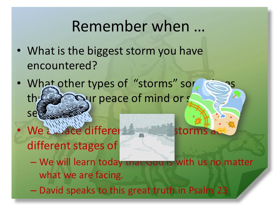 Remember when … What is the biggest storm you have encountered.