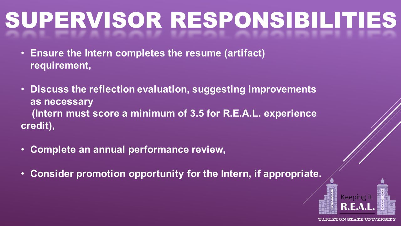 Ensure the Intern completes the resume (artifact) requirement, Discuss the reflection evaluation, suggesting improvements as necessary (Intern must score a minimum of 3.5 for R.E.A.L.