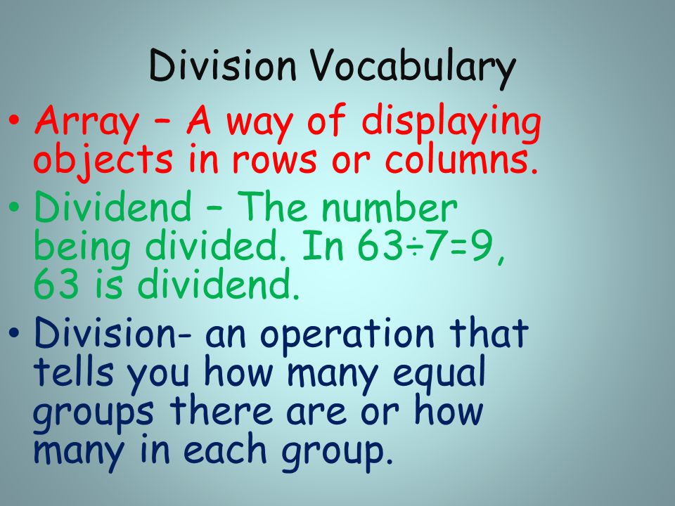 Division Vocabulary Array – A way of displaying objects in rows or columns.