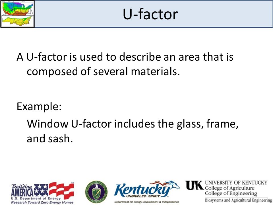 U-factor A U-factor is used to describe an area that is composed of several materials.