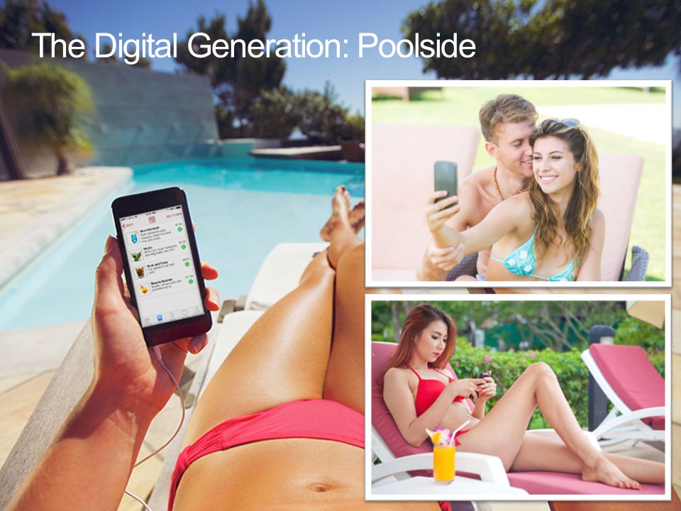 The Digital Generation: Poolside