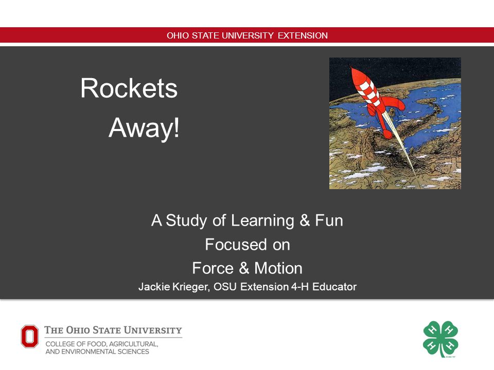 OHIO STATE UNIVERSITY EXTENSION Rockets Away.