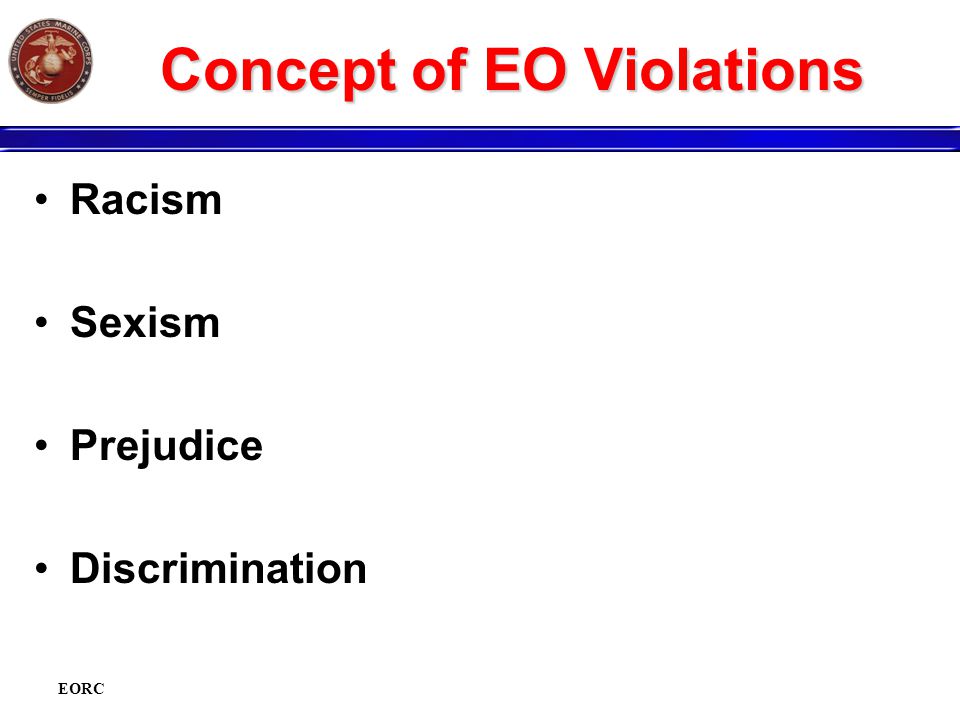 EORC Concept of EO Violations Racism Sexism Prejudice Discrimination