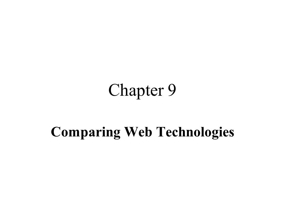 Chapter 9 Comparing Web Technologies