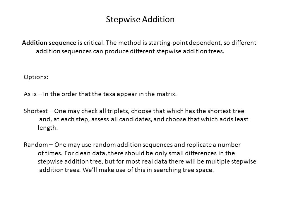 Stepwise Addition Addition sequence is critical.