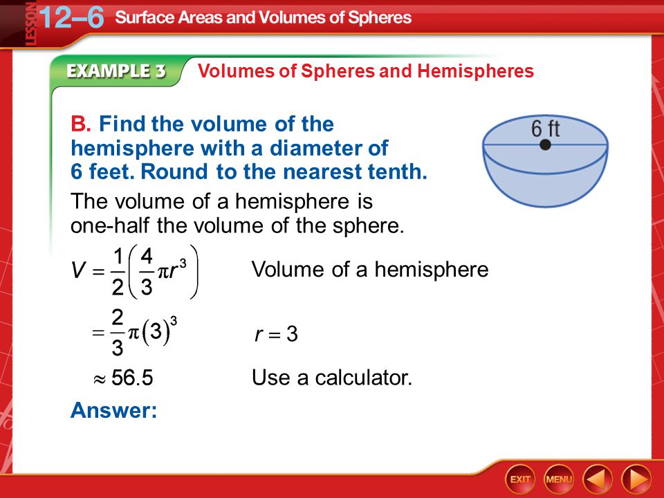 Example 3B Volumes of Spheres and Hemispheres B.