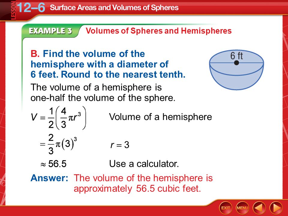 Example 3B Volumes of Spheres and Hemispheres B.