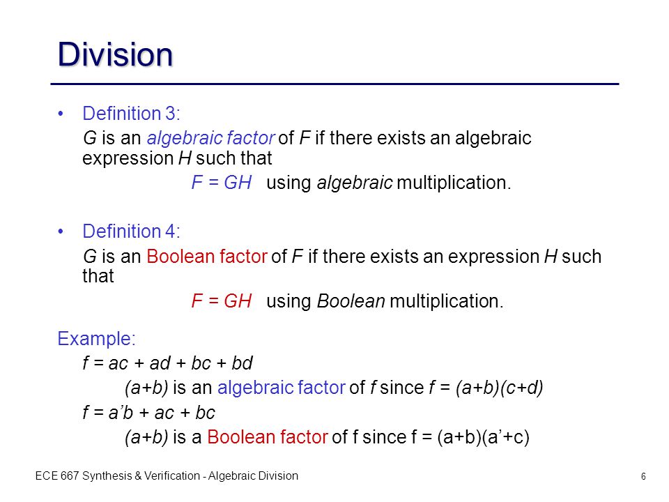 Ece 667 Synthesis & Verification - Algebraic Division 1 Ece 667 Ece 667 Synthesis And Verification Of Digital Systems Multi-Level Minimization Algebraic. - Ppt Download
