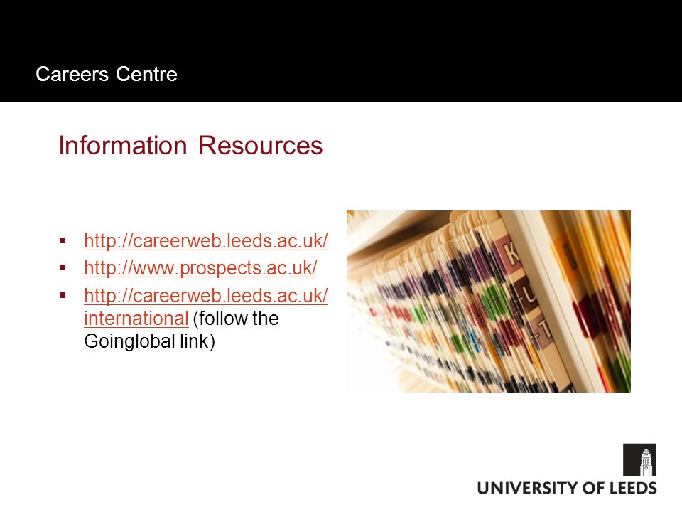 Careers Centre Information Resources              international (follow the Goinglobal link)   international
