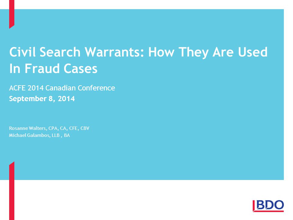 Anton Piller Orders Page 1 Civil Search Warrants: How They Are Used In Fraud Cases ACFE 2014 Canadian Conference September 8, 2014 Rosanne Walters, CPA, CA, CFE, CBV Michael Galambos, LLB, BA