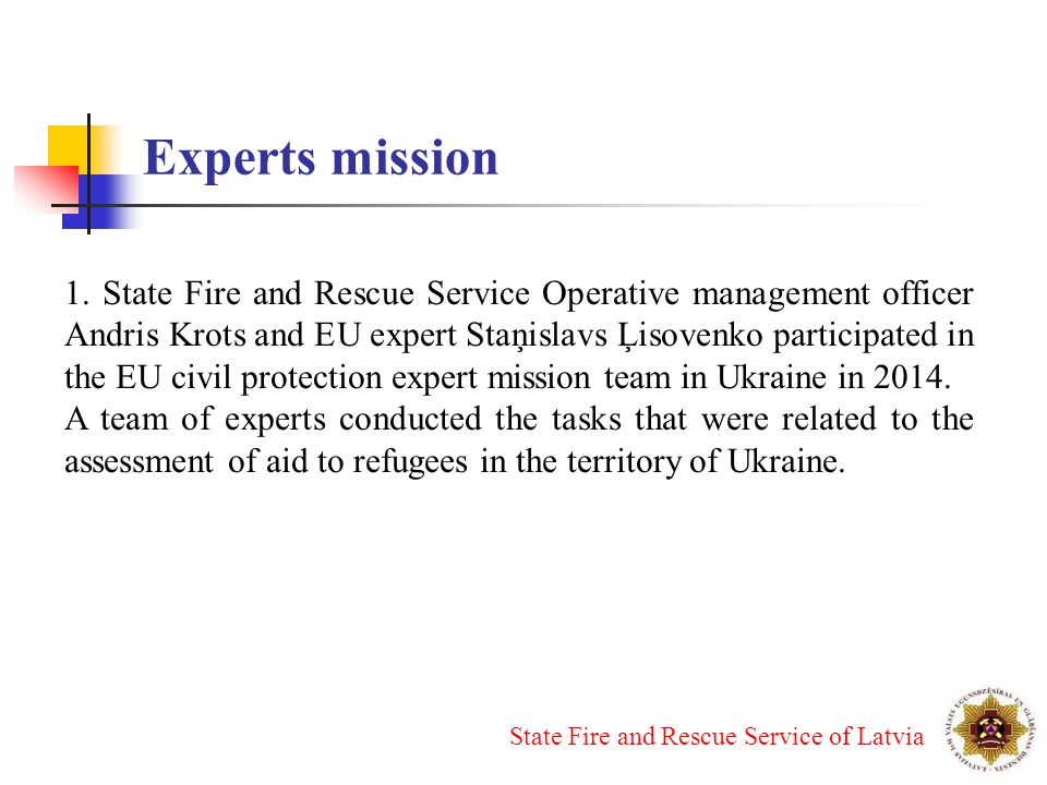 Experts mission State Fire and Rescue Service of Latvia 1.