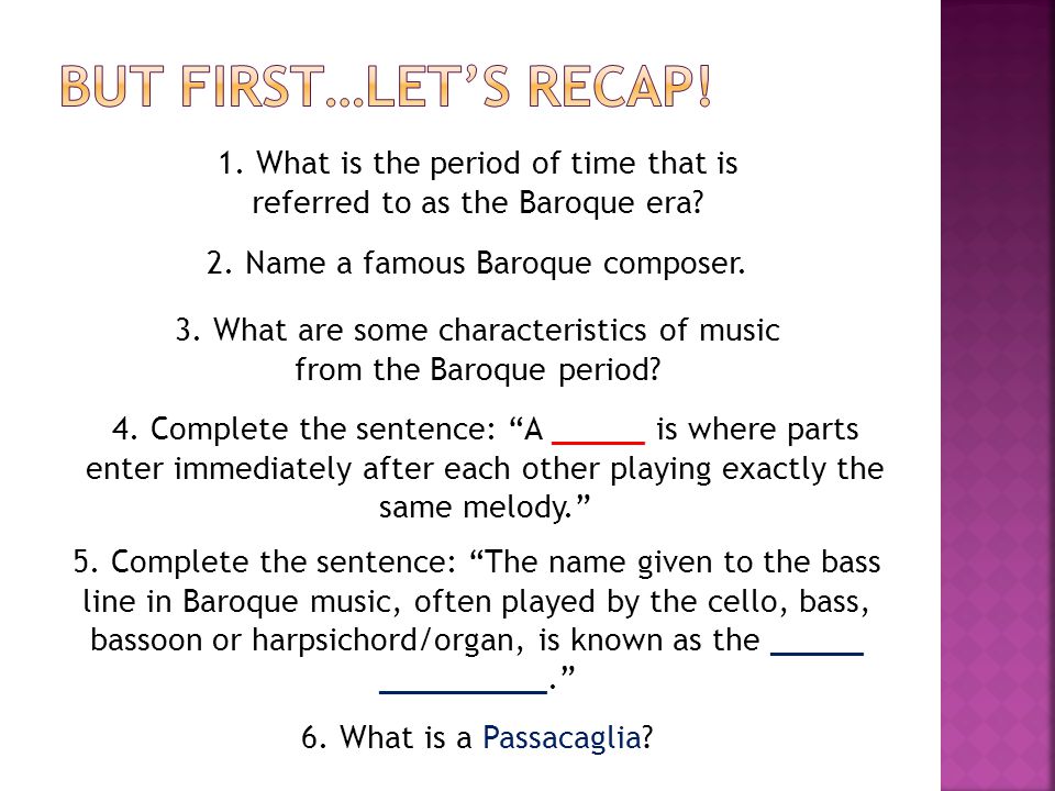 1. What is the period of time that is referred to as the Baroque era.