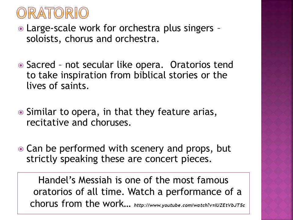  Large-scale work for orchestra plus singers – soloists, chorus and orchestra.