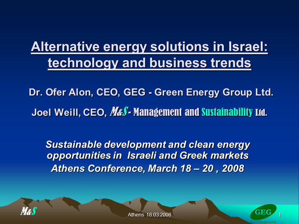 1 Athens Alternative energy solutions in Israel: technology and business trends Dr.