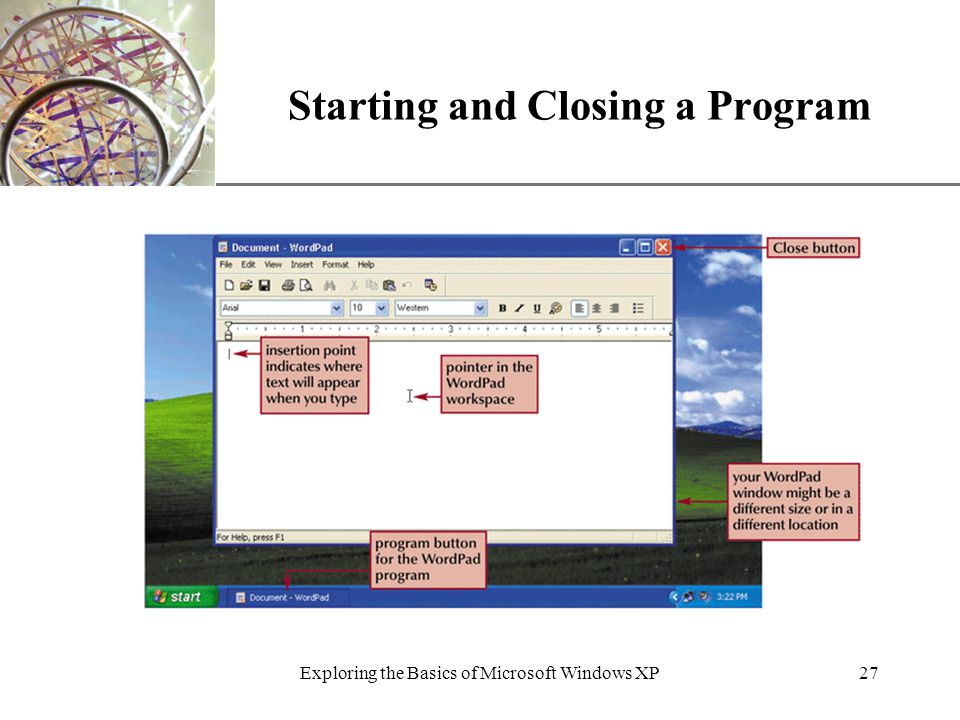 XP Exploring the Basics of Microsoft Windows XP27 Starting and Closing a Program