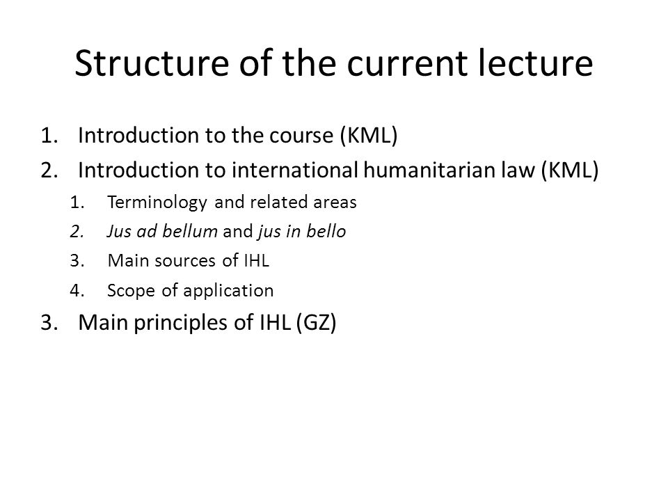 JUS1730/5730 International Humanitarian Law (the Law of Armed Conflict), autumn 2014 Lecture 1, 28 August 2014 Kjetil Mujezinović Larsen Gentian Zyberi
