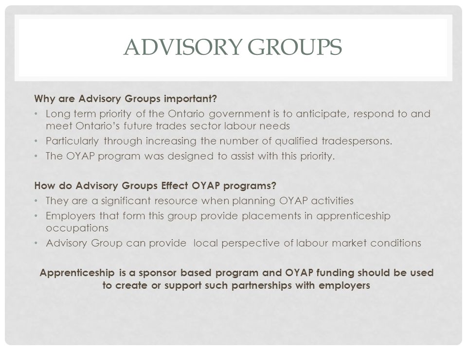 ADVISORY GROUPS Why are Advisory Groups important.