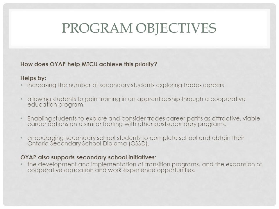 PROGRAM OBJECTIVES How does OYAP help MTCU achieve this priority.